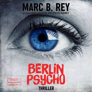Berlin Psycho - Das hättest du nicht tun dürfen (ungekürzt) als Hörbuch