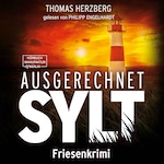 Ausgerechnet Sylt - Hannah Lambert ermittelt, Band 1 (ungekürzt)