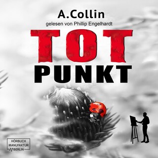 Totpunkt - Ein Fall für den Maler, Band 1 (ungekürzt) als Hörbuch