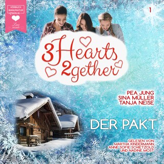 Der Pakt - 3hearts2gether, Band 1 (ungekürzt) als Hörbuch