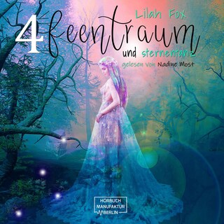 The Morgain Chroniken, Band 4: Feentraum und Sternentanz (ungekürzt) als Hörbuch