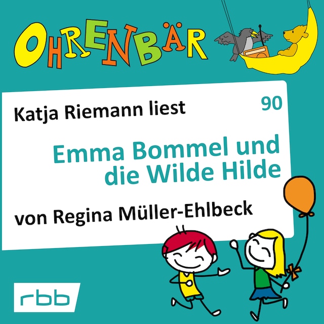 Boekomslag van Ohrenbär - eine OHRENBÄR Geschichte, Folge 90: Emma Bommel und die Wilde Hilde (Hörbuch mit Musik)