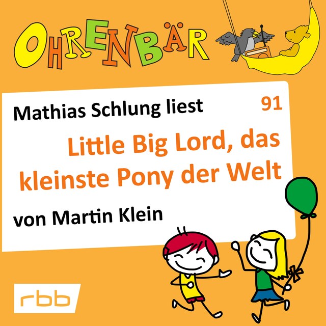 Buchcover für Ohrenbär - eine OHRENBÄR Geschichte, Folge 91: Little big Lord, das kleinste Pony der Welt (Hörbuch mit Musik)