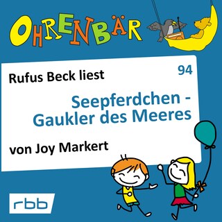 Ohrenbär - eine OHRENBÄR Geschichte, Folge 94: Seepferdchen - Gaukler des Meeres (Hörbuch mit Musik) als Hörbuch