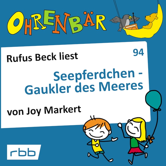 Book cover for Ohrenbär - eine OHRENBÄR Geschichte, Folge 94: Seepferdchen - Gaukler des Meeres (Hörbuch mit Musik)