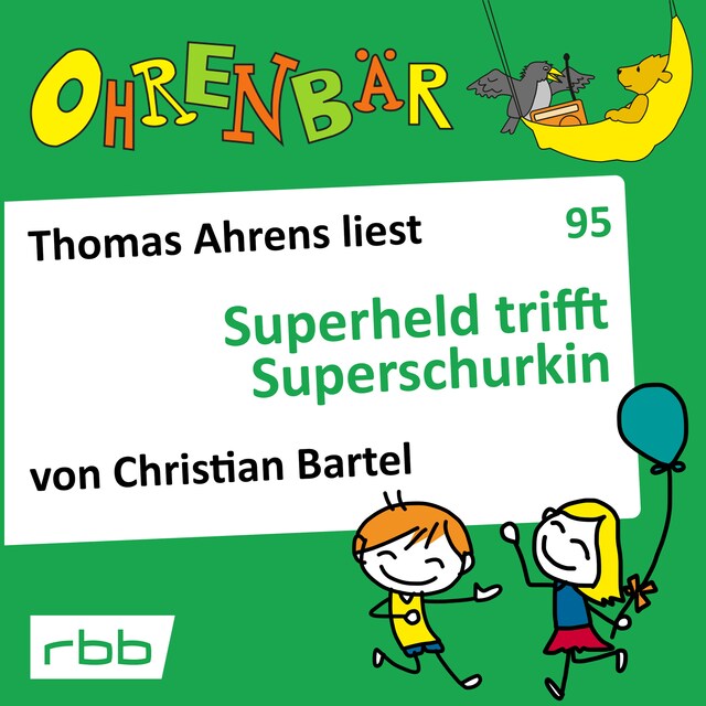 Boekomslag van Ohrenbär - eine OHRENBÄR Geschichte, Folge 95: Superheld trifft Superschurkin (Hörbuch mit Musik)