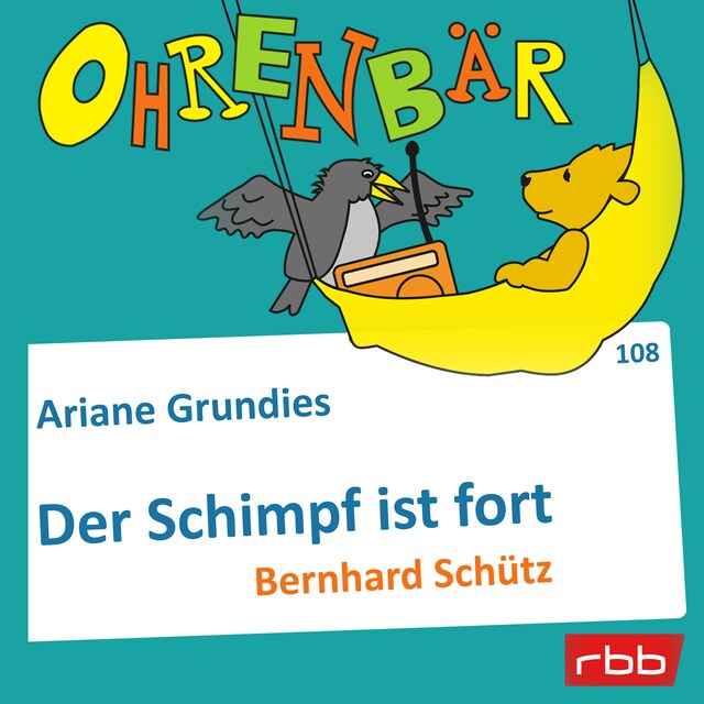 Couverture de livre pour Ohrenbär - eine OHRENBÄR Geschichte, Folge 108: Der Schimpf ist fort (Hörbuch mit Musik)