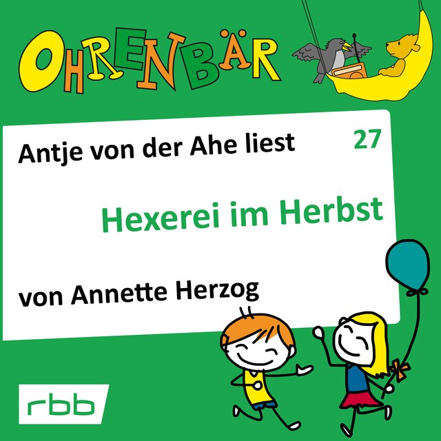 Kirjankansi teokselle Ohrenbär - eine OHRENBÄR Geschichte, Folge 27: Hexerei im Herbst (Hörbuch mit Musik)