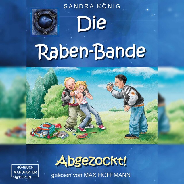 Book cover for Abgezockt! - Die Raben-Bande, Band 1 (ungekürzt)
