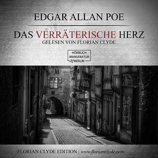 Das verräterische Herz (ungekürzt) als Hörbuch