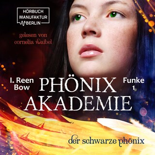 Der schwarze Phönix - Phönixakademie, Band 1 (ungekürzt) als Hörbuch