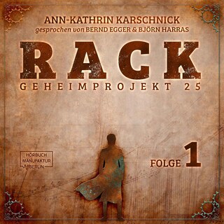 Rack - Geheimprojekt 25, Folge 1 (ungekürzt) als Hörbuch