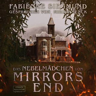 Das Nebelmädchen von Mirrors End (ungekürzt) als Hörbuch