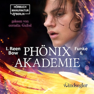 Windsegler - Phönixakademie, Band 6 (ungekürzt) als Hörbuch