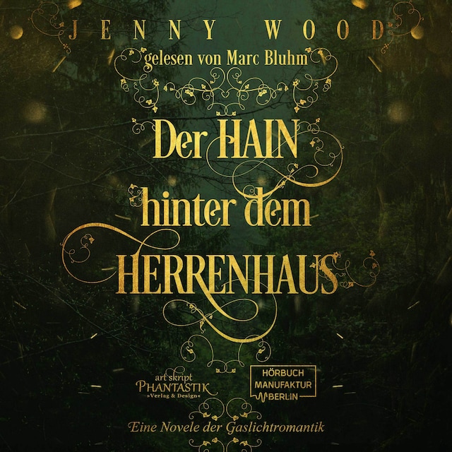 Book cover for Der Hain hinter dem Herrenhaus - Eine Novelle der Gaslichtromantik (ungekürzt)