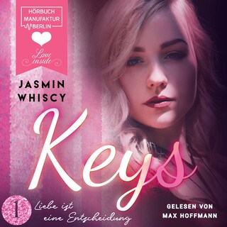 Liebe ist eine Entscheidung - Keys, Band 1 (ungekürzt) als Hörbuch
