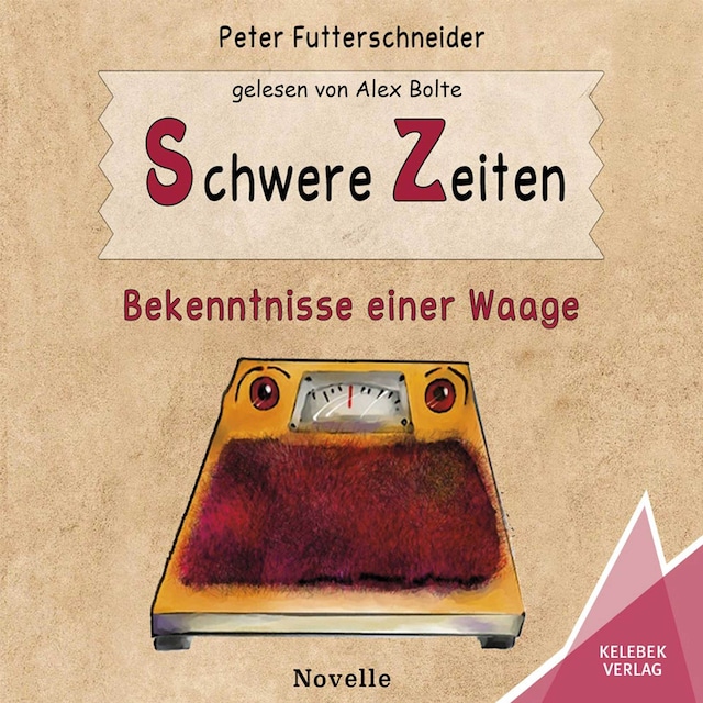 Book cover for Schwere Zeiten - Bekenntnisse einer Waage (ungekürzt)