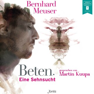 Beten. - Eine Sehnsucht (ungekürzt) als Hörbuch