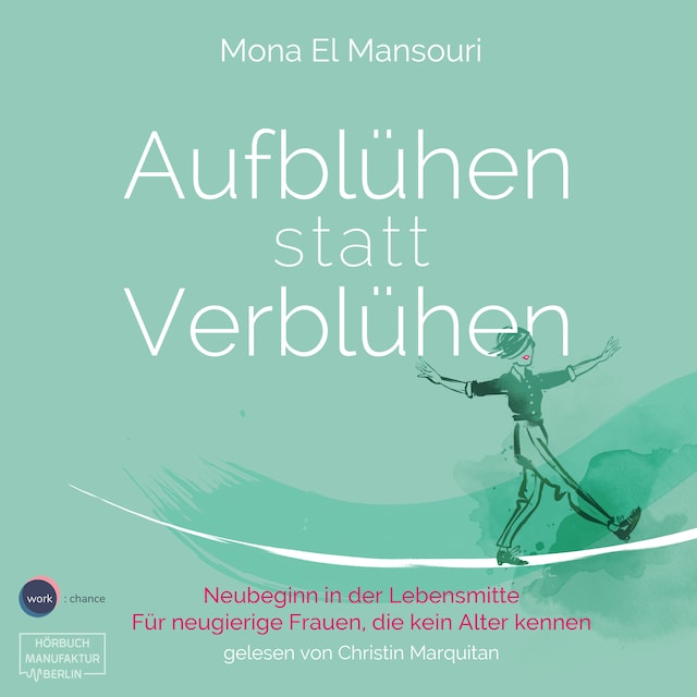 Book cover for Aufblühen statt Verblühen - Neubeginn in der Lebensmitte (ungekürzt)