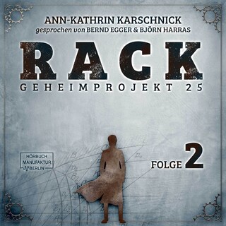 Rack - Geheimprojekt 25, Folge 2 (ungekürzt) als Hörbuch