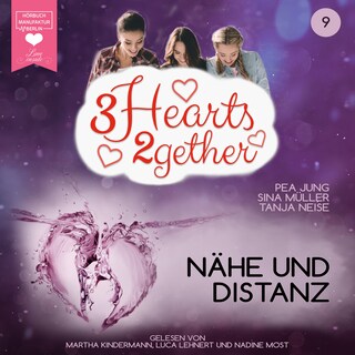 Nähe und Distanz - 3hearts2gether, Band 9 (ungekürzt) als Hörbuch