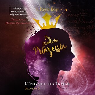 Die friedliche Prinzessin - Königreich der Träume, Sequenz 5 (ungekürzt) als Hörbuch
