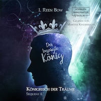 Der besorgte König - Königreich der Träume, Sequenz 6 (ungekürzt)