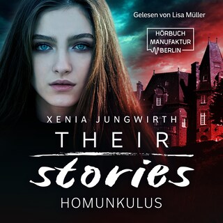 Their Stories, Band 1: Der Homunkulus (ungekürzt) als Hörbuch