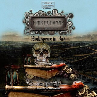 Shakespeare im Park - Frost & Payne, Band 9 (ungekürzt) als Hörbuch