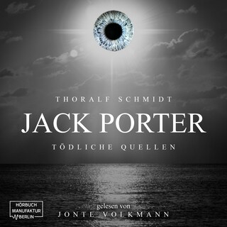 Jack Porter - Tödliche Quellen (ungekürzt) als Hörbuch