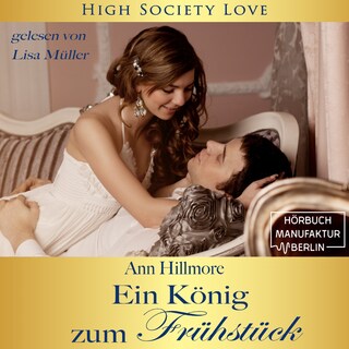 Ein König zum Frühstück - High Society Love, Band 2 (Ungekürzt) als Hörbuch