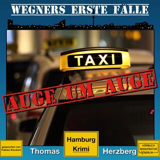 Auge um Auge - Wegners erste Fälle - Hamburg Krimi, Band 4 (ungekürzt) als Hörbuch