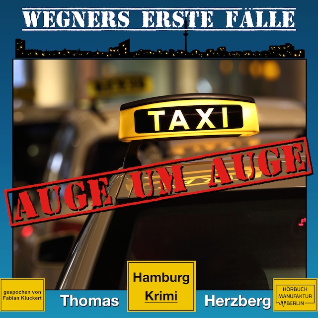 Book cover for Auge um Auge - Wegners erste Fälle - Hamburg Krimi, Band 4 (ungekürzt)