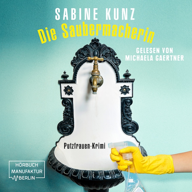 Book cover for Die Saubermacherin - Putzfrauen-Krimi (ungekürzt)