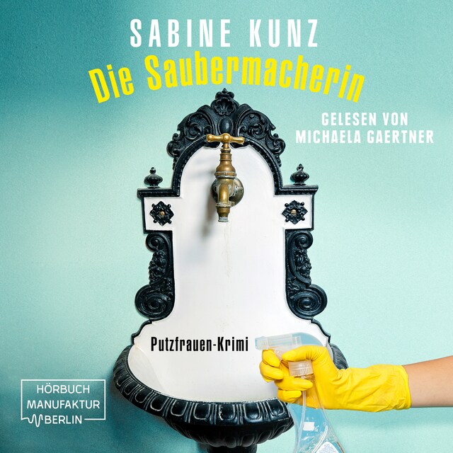 Couverture de livre pour Die Saubermacherin - Putzfrauen-Krimi (ungekürzt)