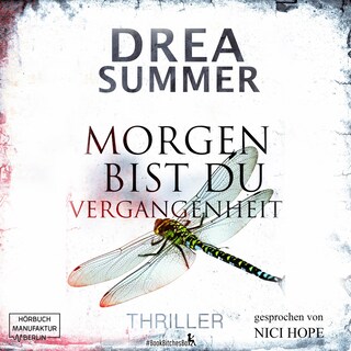 Morgen bist du Vergangenheit (ungekürzt) als Hörbuch