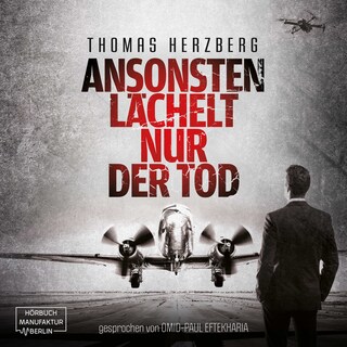 Ansonsten lächelt nur der Tod als Hörbuch