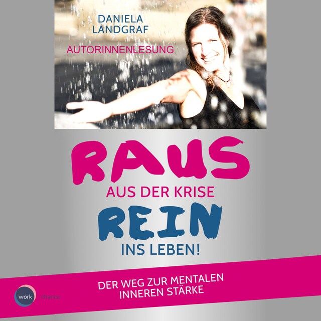 Book cover for Raus aus der Krise - rein ins Leben! - Der Weg zur mentalen inneren Stärke (ungekürzt)