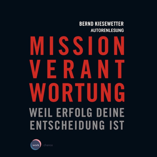 Buchcover für Mission Verantwortung - Weil Erfolg deine Entscheidung ist (ungekürzt)