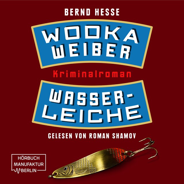 Book cover for Wodka, Weiber, Wasserleiche - Privatdetektiv Sven Rübel, Band 2 (ungekürzt)