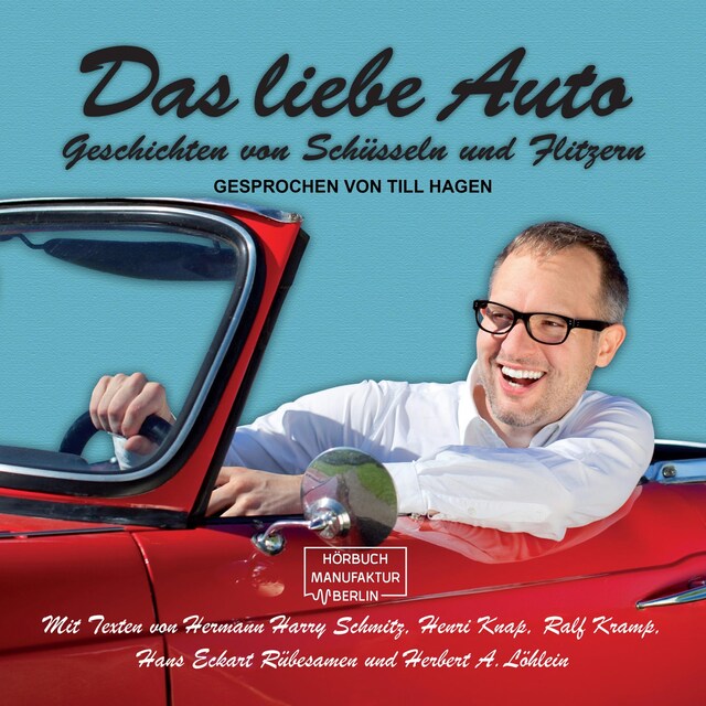 Couverture de livre pour Das liebe Auto - Geschichten von Schüsseln und Flitzern (ungekürzt)