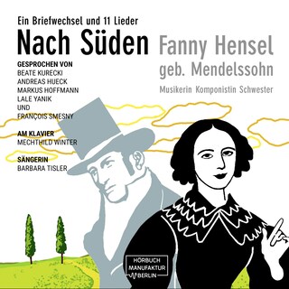 Nach Süden - Ein Briefwechsel und 11 Lieder (ungekürzt) als Hörbuch