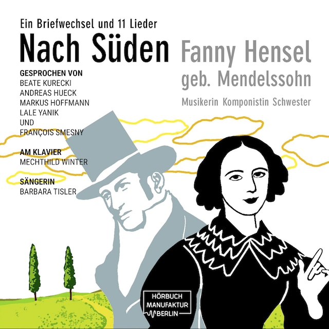 Book cover for Nach Süden - Ein Briefwechsel und 11 Lieder (ungekürzt)