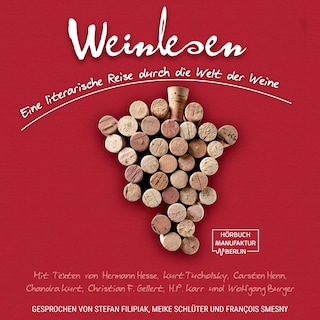 Weinlesen - Eine literarische Reise durch die Welt der Weine (ungekürzt) als Hörbuch