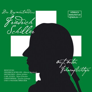 Der Regimentsmedicus Schiller (ungekürzt) als Hörbuch