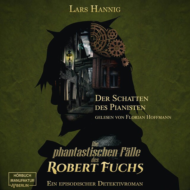 Couverture de livre pour Der Schatten des Pianisten - Ein Fall für Robert Fuchs - Steampunk-Detektivgeschichte, Band 2 (ungekürzt)