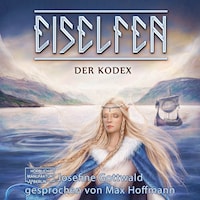 Der Kodex - Eiselfen, Band 3 (ungekürzt)