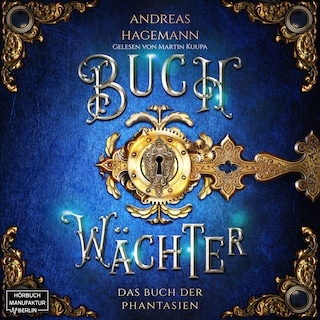 Das Buch der Phantasien - Buchwächter, Band 1 (ungekürzt) als Hörbuch