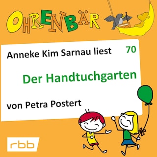 Ohrenbär - eine OHRENBÄR Geschichte, 7, Folge 70: Der Handtuchgarten (Hörbuch mit Musik) als Hörbuch