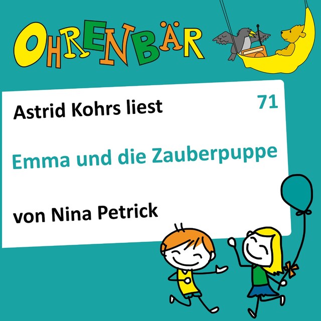 Couverture de livre pour Ohrenbär - eine OHRENBÄR Geschichte, 7, Folge 71: Emma und die Zauberpuppe (Hörbuch mit Musik)